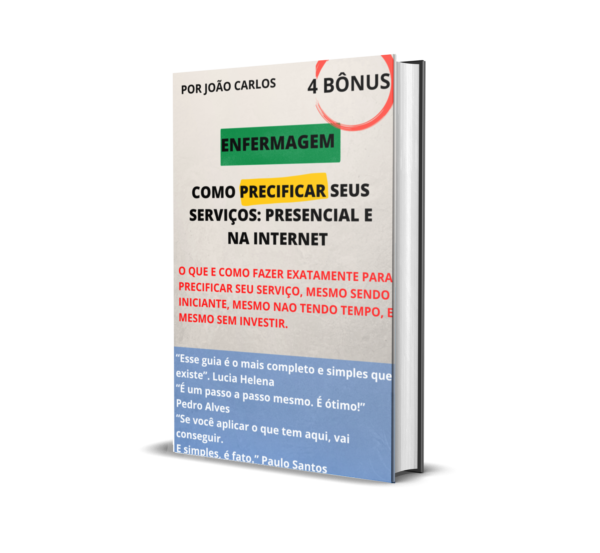 1637411245 - E-BOOK ENFERMAGEM; COMO PRECIFICAR SEUS SERVIÇOS: PRESENCIAL E NA INTERNET